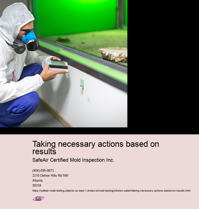 Taking necessary actions based on results